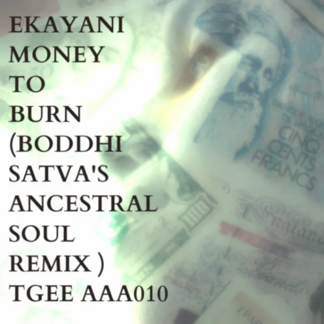 Money To Burn - Boddhi Satva's Ancestral Soul Remix