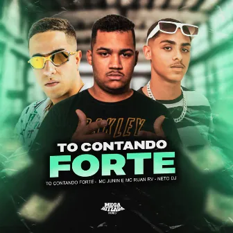 To Contando Forte by MC RUAN RV OFC