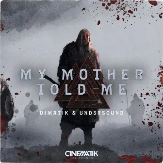 My Mother Told Me by Dimatik