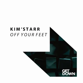 Off Your Feet by Kim'Starr