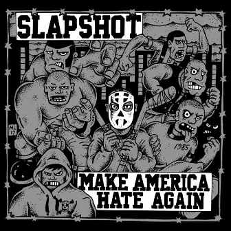 Make America Hate Again by Slapshot