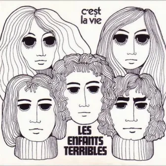 C'est la vie by Les Enfants Terribles