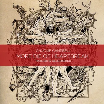 More Die of Heartbreak by Chuckie Campbell