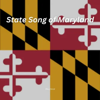 State Song of Maryland by Maryland