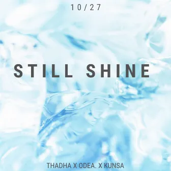 Still Shine by Odea.