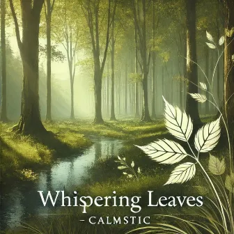 Whispering Leaves by Calmstic