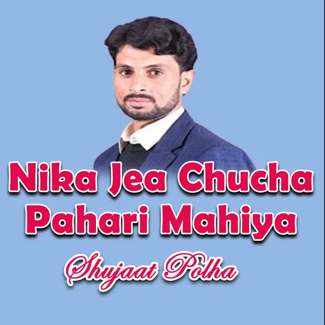 Nika Jea Chucha Pahari Mahiya