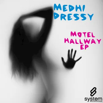 Motel Hallway EP by Mehdi Dressy