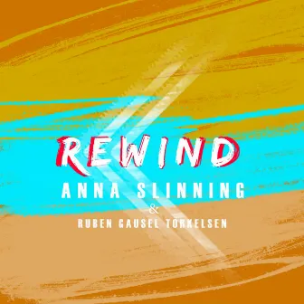 Rewind by Anna Slinning