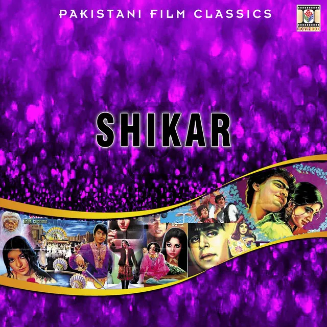 Shikar (Pakistani Film Soundtrack)