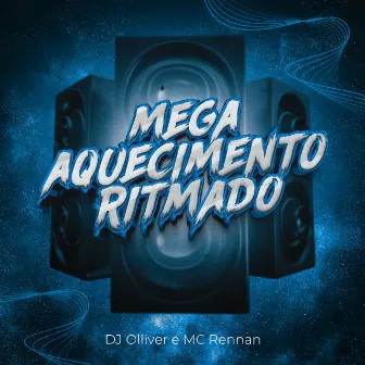 Mega Aquecimento Ritmado by Dj Olliver