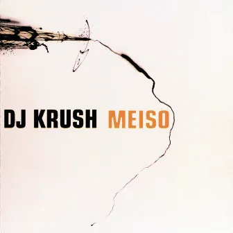 Meiso by DJ KRUSH