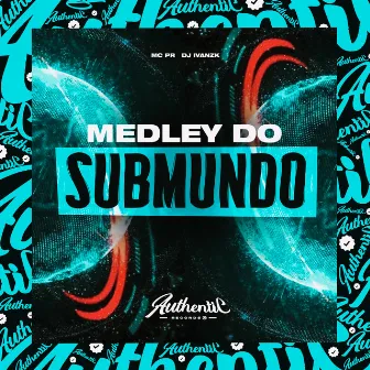 Medley do Submundo by DJ Ivanzk