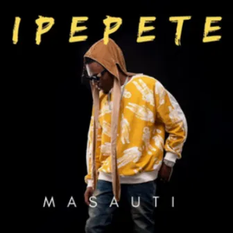 Ipepete by Masauti