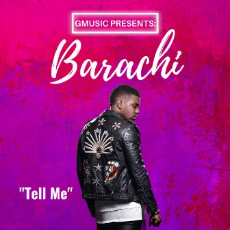 Tell Me by Barachi