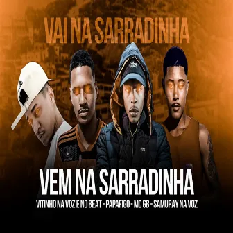 Vai na Sarradinha by Papa Figo