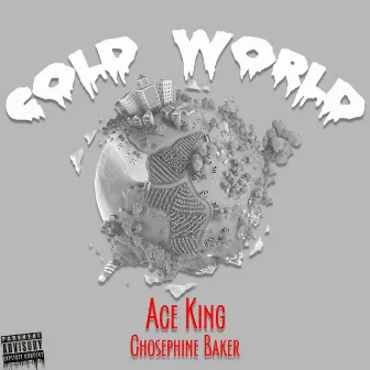 Cold World by Ace King