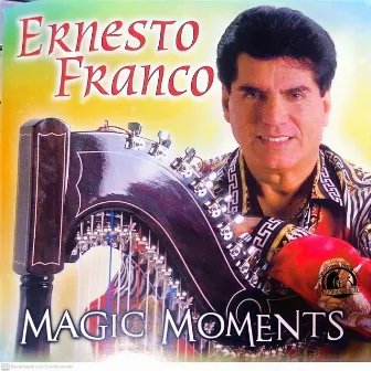 Magic Moments by Ernesto Franco