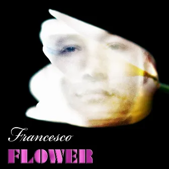 Flower by Francesco