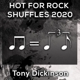 Hot For Rock Shuffles 2020 by Tony Dickinson