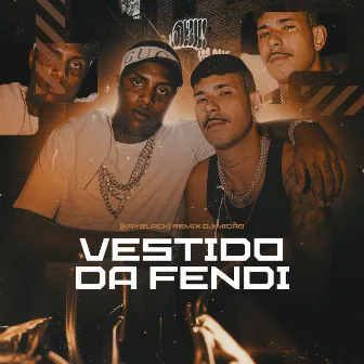 Vestido da Fendi (Remix) by Dj Micão