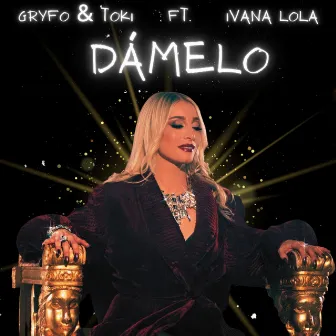 Dámelo by Gryfo & Toki