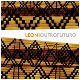 Outro Futuro by Leoni