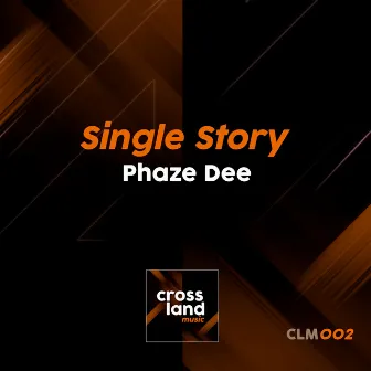 Single Story by Phaze Dee