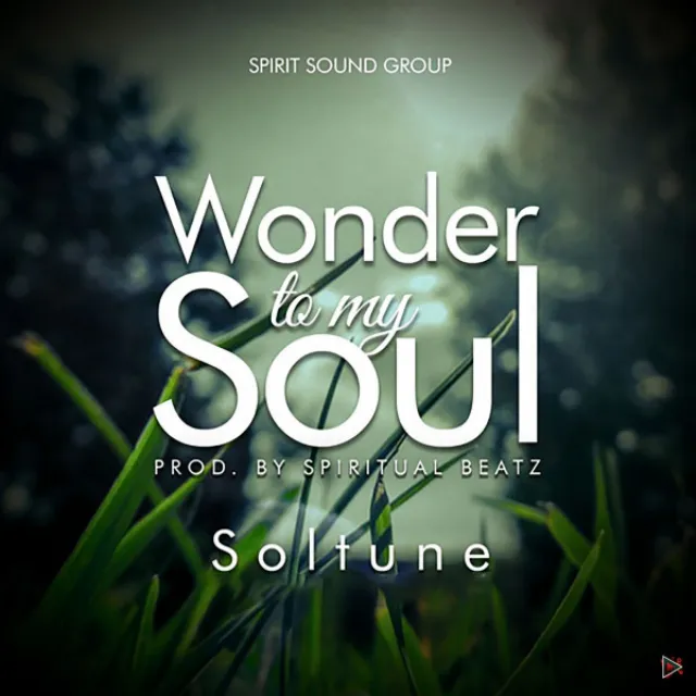 Wonder To My Soul