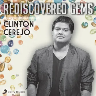 Rediscovered Gems: Clinton Cerejo by Clinton Cerejo