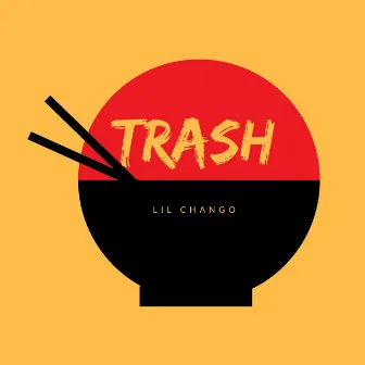 TRASH by Lil Chango