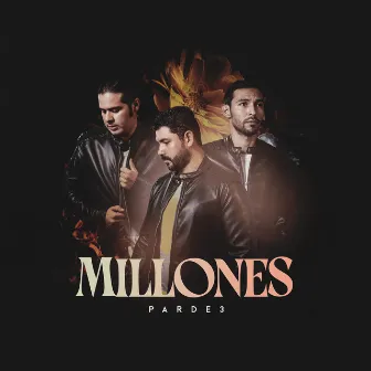 Millones by Par de Tres