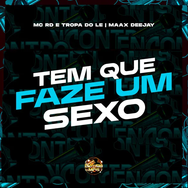 Tem Que Faze um Sexo