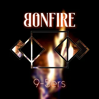 Bonfire by 9-5ers