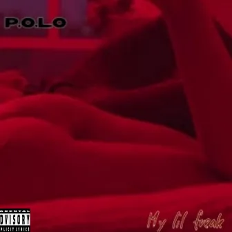 My Lil Freak by P.O.L.O 