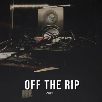 Off The Rip by Zurc