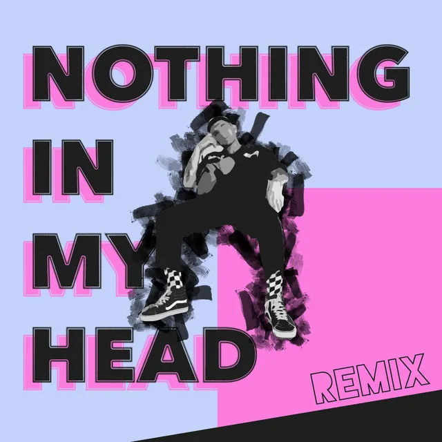 Nothing In My Head [Remix]