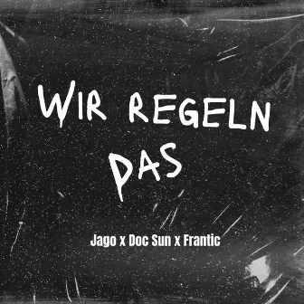 Wir regeln das by Unknown Artist