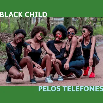 Pelos Telefones by Black Child