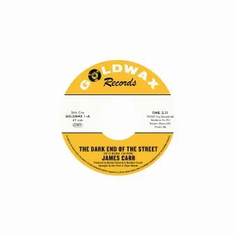 The Dark End of the Street / You've Got My Mind Messed Up by James Carr