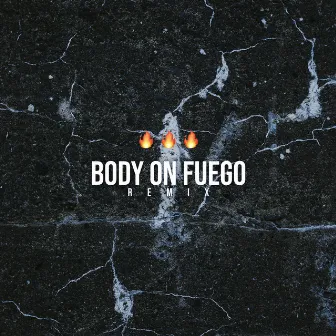 Body On Fuego (Remix) by DJ EnJoey