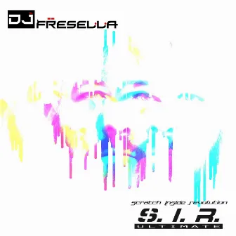 S.I.R. Scratch Inside Revolution by Dj Fresella