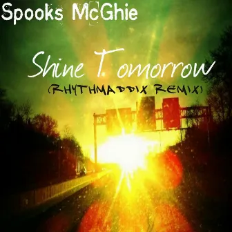 Shine Tomorrow (Rhythmaddix Remix) by Spooks McGhie