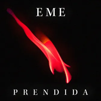 Prendida by EME