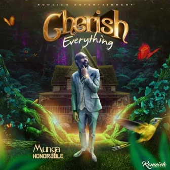 Cherish Everything by Munga