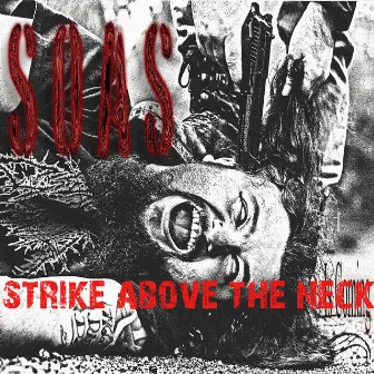 Strike Above the Neck by SON OF A SHOTGUN