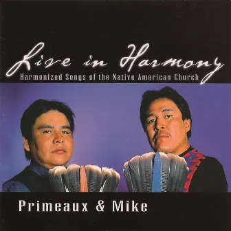 Live in Harmony - Harmonized Songs of the Native American Church by Verdell Primeaux