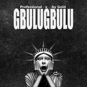 Gbulugbulu by Professional