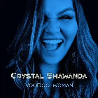 Voodoo Woman by Crystal Shawanda