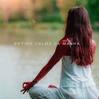 Rotina Calma da Manhã: Energia Positiva com Sons da Natureza e Música de Violão by Relaxar Massagem Clube